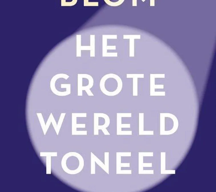 Het grote wereldtoneel – Philipp Blom